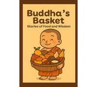 Buddha's Basket: Stories of Food and Wisdom
