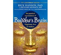 Buddha's Brain: The Practical Neuroscience of Happiness, Love, and Wisdom