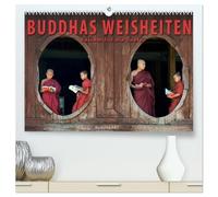 BUDDHAS WEISHEITEN - Balsam für die Seele (hochwertiger Premium Wandkalender 2026 DIN A2 quer), Kunstdruck in Hochglanz: Buddhistische Weisheiten für alle Lebenslagen mit Fotografien zum Träumen.