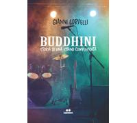 BUDDHINI: Storia di una sband complessata
