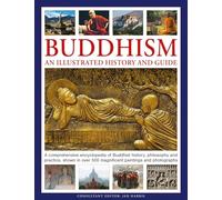 Buddhism: An Illustrated History and Guide