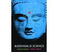 Buddhism and Science: A Guide for the Perplexed
