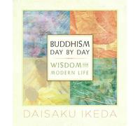 Daisaku Ikeda – Buddhism Day by Day