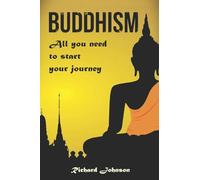 Buddhism for Beginners: All you need to start your journey