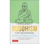 Buddhism for Beginners by Annellen Simpkins Annellen Simpkins (Auteur)