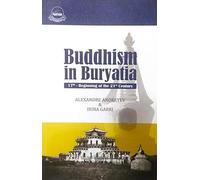 Buddhism in Buryatia 17th-Beginning of the 21st Century
