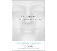 Buddhism Is Not What You Think