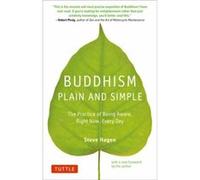 Buddhism Plain and Simple: The Practice of Being Aware, Right Now, Every Day