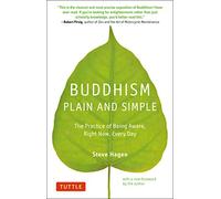 Buddhism Plain and Simple: The Practice of Being Aware, Right Now, Every Day