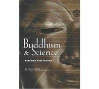 Buddhism & Science, Columbia Series in Science and Religion