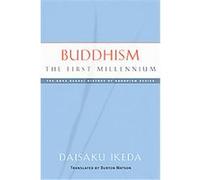 Buddhism the First Millennium, Soka Gakkai History of Buddhism Daisaku Ikeda (Auteur)