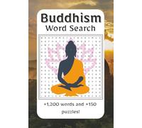 Buddhism Word Search: Immerse yourself in mindfulness, wisdom, and inner peace with this collection of Buddhist word searches | 1,200+ words and 150+ ... relaxation, and moments of quiet reflection