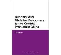Buddhist And Christian Responses To The Kowtow Problem In China