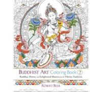 Buddhist Art Coloring Book 2: Buddhas, Deities, and Enlightened Masters from the Tibetan Tradition