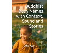 Buddhist Baby Names with Context, Sound and Stories