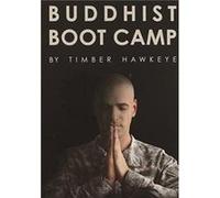 Buddhist Boot Camp by Timber Hawkeye Hardcover Book Inconnu (Auteur)