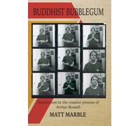 Buddhist Bubblegum: Esotericism in the Creative Process of Arthur Russel