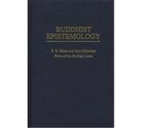 Buddhist Epistemology, Contributions in Philosophy Dignaga, Anu Mehrotra, S. R. Bhatt (Auteur)