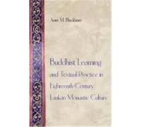 Buddhist Learning and Textual Practice in Eighteenth-Century Lankan Monastic Culture, Buddhisms Anne M. Blackburn (Auteur)