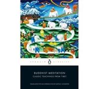 Buddhist Meditation: Classic Teachings from Tibet