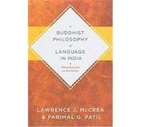 Buddhist Philosophy of Language in India: Jnanasrimitra on Exclusion McCrea, Lawrence J., Patil, Parimal G. (Auteur)