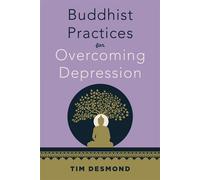 Buddhist Practices for Overcoming Depression - Tim Desmond LMFT - W. w. norton & company - ebook (ePub) - Livre