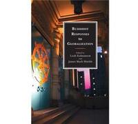Buddhist Responses to Globalization Buddhist Responses to Globalization (Auteur)