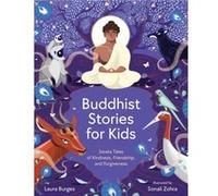 Buddhist Stories for Kids: Jataka Tales of Kindness, Friendship, and Forgiveness