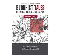 Buddhist Tales of India, China, and Japan: India Section
