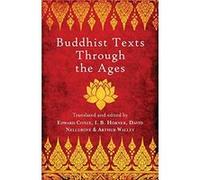 Buddhist Texts Through the Ages by Edward Conze I B Horner, David Snellgrove, Arthur Waley, Edward Conze (Auteur)