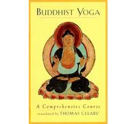 Buddhist Yoga: A Comprehensive Course