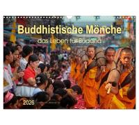 Buddhistische Mönche - das Leben für Buddha (Wandkalender 2026 DIN A3 quer), CALVENDO Monatskalender: Aus Leid und Unvollkommenheit zu Harmonie und Glück - eindrucksvolle Bilder buddhistischer Mönche.
