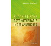 Buddhistische Psychotherapie in der Anwendung