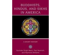 Buddhists, Hindus, and Sikhs in America: A Short History (Religion in American