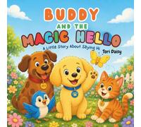 Buddy and the Magic Hello: A Little Story About Saying Hi