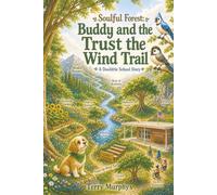 Buddy and the Trust the Wind Trail: A Doolittle School Story