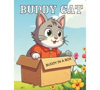 Buddy Cat: Buddy in a Box: Books for Children | A Picture Book About Curiosity and Finding Joy at Home. | 8×10 inches 24 large pages | Great gift for kids, holidays, and even getting a laugh