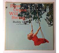 Buddy Cole ~ Have Organ Will Swing LP