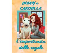 Buddy e Carotilla: l'importanza delle regole