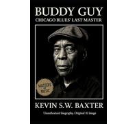 Buddy Guy: A definitive documentary biography tracing Buddy Guy’s journey from Lettsworth to Legends, capturing six decades of sound, struggle, and soul.