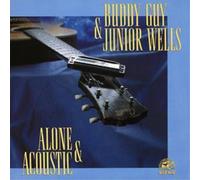 Buddy Guy and Junior Wells Alone & Acoustic (CD) Album