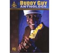 Buddy Guy – Buddy Guy Anthology – Partition guitare avec tablature – Hal Leonard