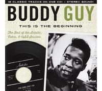 Buddy Guy - C'est le début : The Artistic Cobra & U.S.