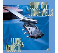 Buddy Guy & Junior Wells Alone & Acoustic (Vinyl)