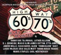 Buddy Guy / Taj Mahal / Luther Allison - Highway 60's / 70's Revisited