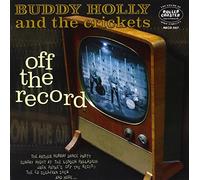 Buddy Holly & the Crickets - Off The Record [Import]