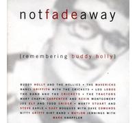 Various Artists - Not Fade Away: Remembering Buddy Holly