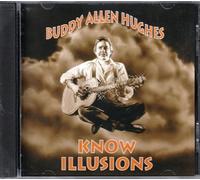 Buddy Hughes - know illusions (UK Import)
