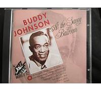 Buddy Johnson - at The Savoy Ballroom 1945-46 [UK Import]