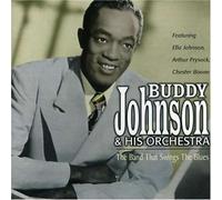 Buddy Johnson & His Orchestra - Band That Swing The Blues